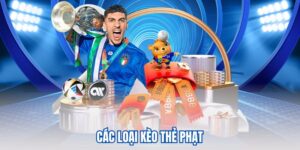 Các Loại Kèo Thẻ Phạt